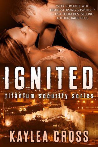 Ignited (2013) by Kaylea Cross