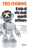 Il ciclo di vita degli oggetti software (2011) by Ted Chiang