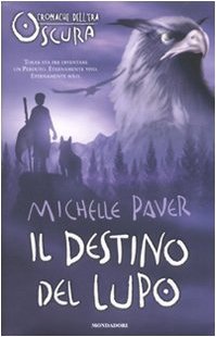 Il destino del lupo (2009) by Michelle Paver