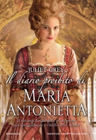 Il diario proibito di Maria Antonietta (2011) by Juliet Grey