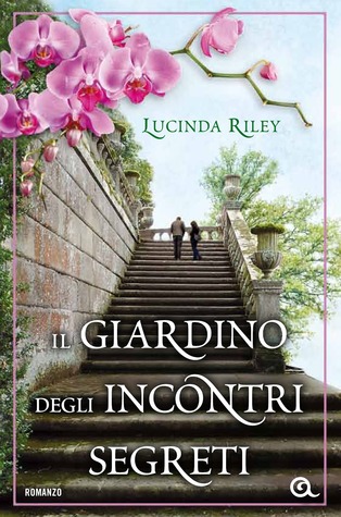 Il giardino degli incontri segreti (2010) by Lucinda Riley