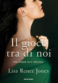 Il gioco tra di noi (2013) by Lisa Renee Jones