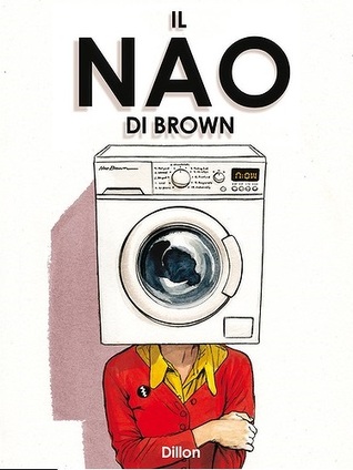 Il Nao di Brown (2012) by Glyn Dillon