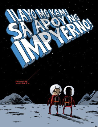 Ilayo Mo Kami Sa Apoy Ng Impyerno! (2013) by Manix Abrera