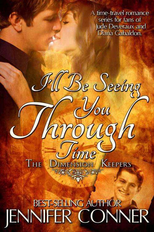 I'll Be Seeing You Through Time (The Dimension Keepers) by Conner, Jennifer