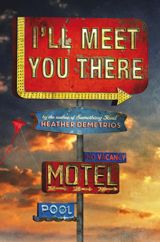 I’ll Meet You There by Heather Demetrios