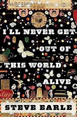 I'll Never Get Out of This World Alive (2011) by Steve Earle