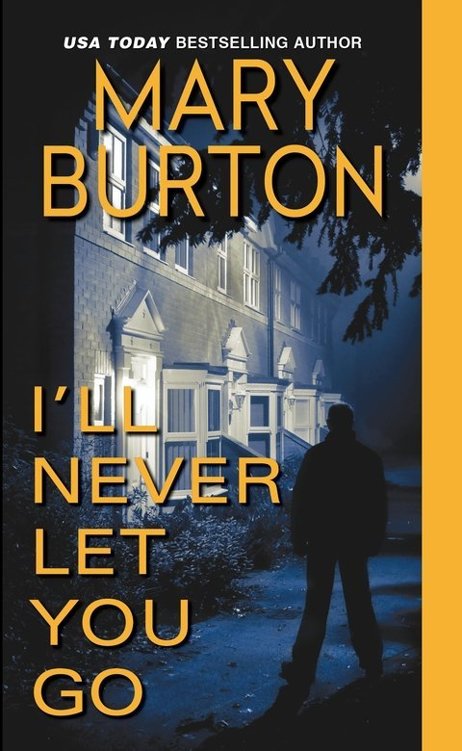 I'll Never Let You Go (Morgans of Nashville) by Mary Burton