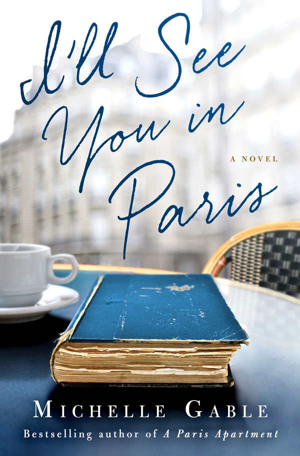 I'll See You in Paris by Michelle Gable