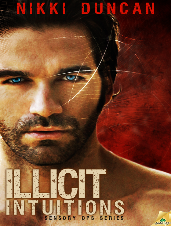 Illicit Intuitions: Sensory Ops, Book 3 (2012) by Nikki Duncan