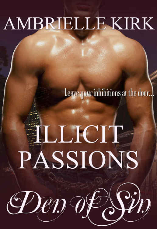 Illicit Passions (Den of Sin) by Ambrielle Kirk