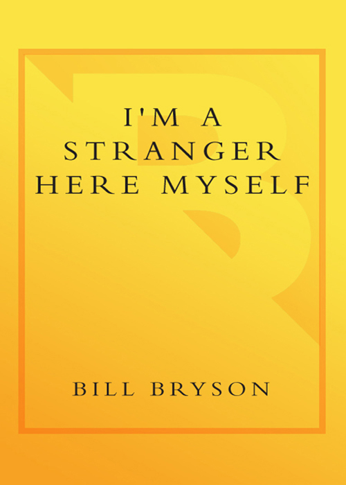 I'm a Stranger Here Myself (2006) by Bill Bryson