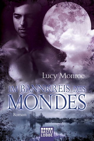 Im Bannkreis des Mondes (2012) by Lucy Monroe