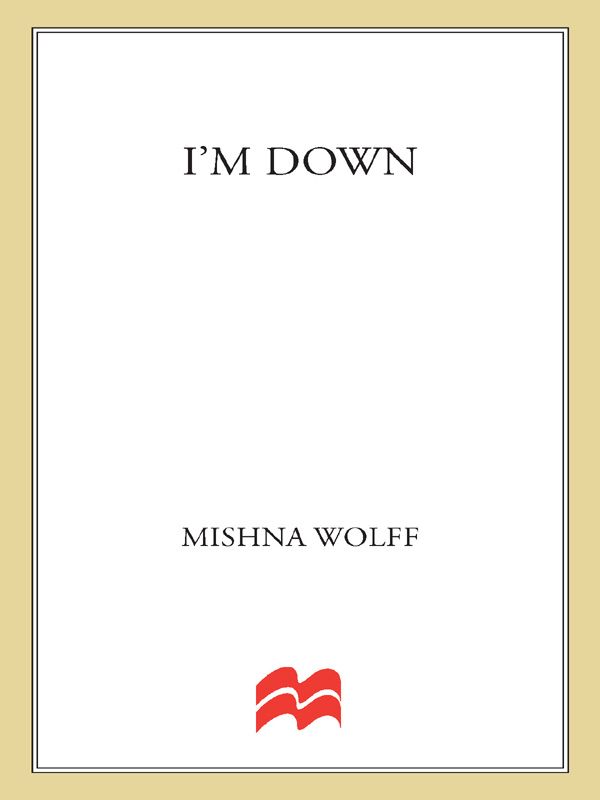 I'm Down: A Memoir by Wolff, Mishna