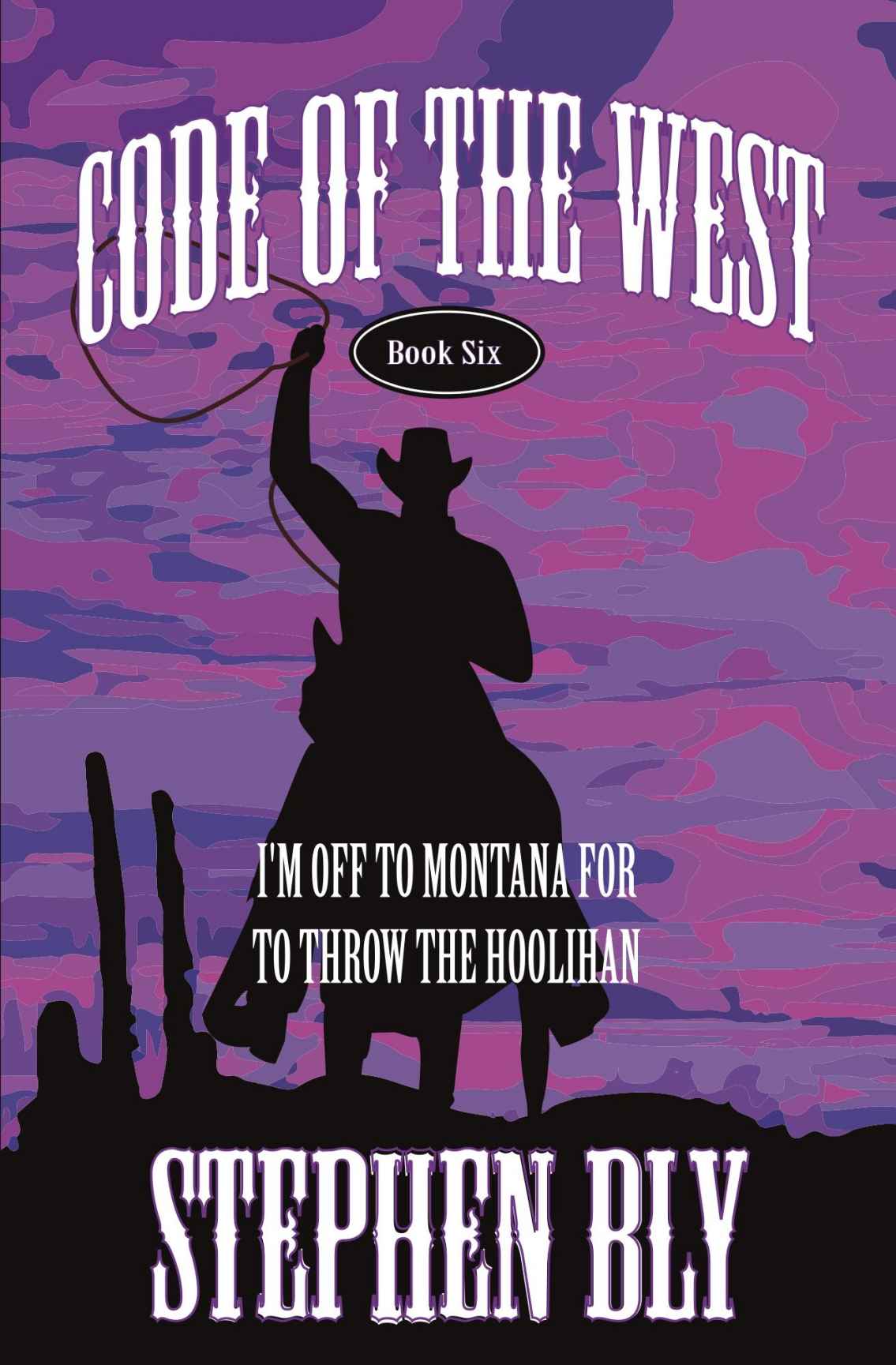 I'm Off to Montana for to Throw the Hoolihan (Code of the West)