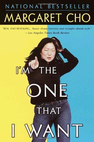 I'm the One That I Want (2002) by Margaret Cho