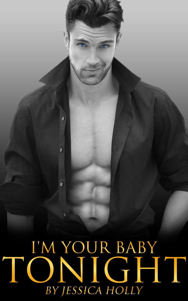 I'm Your Baby Tonight - Part One - A New Adult Contemporary Romance Series (I'm Your Baby Tonight Series)