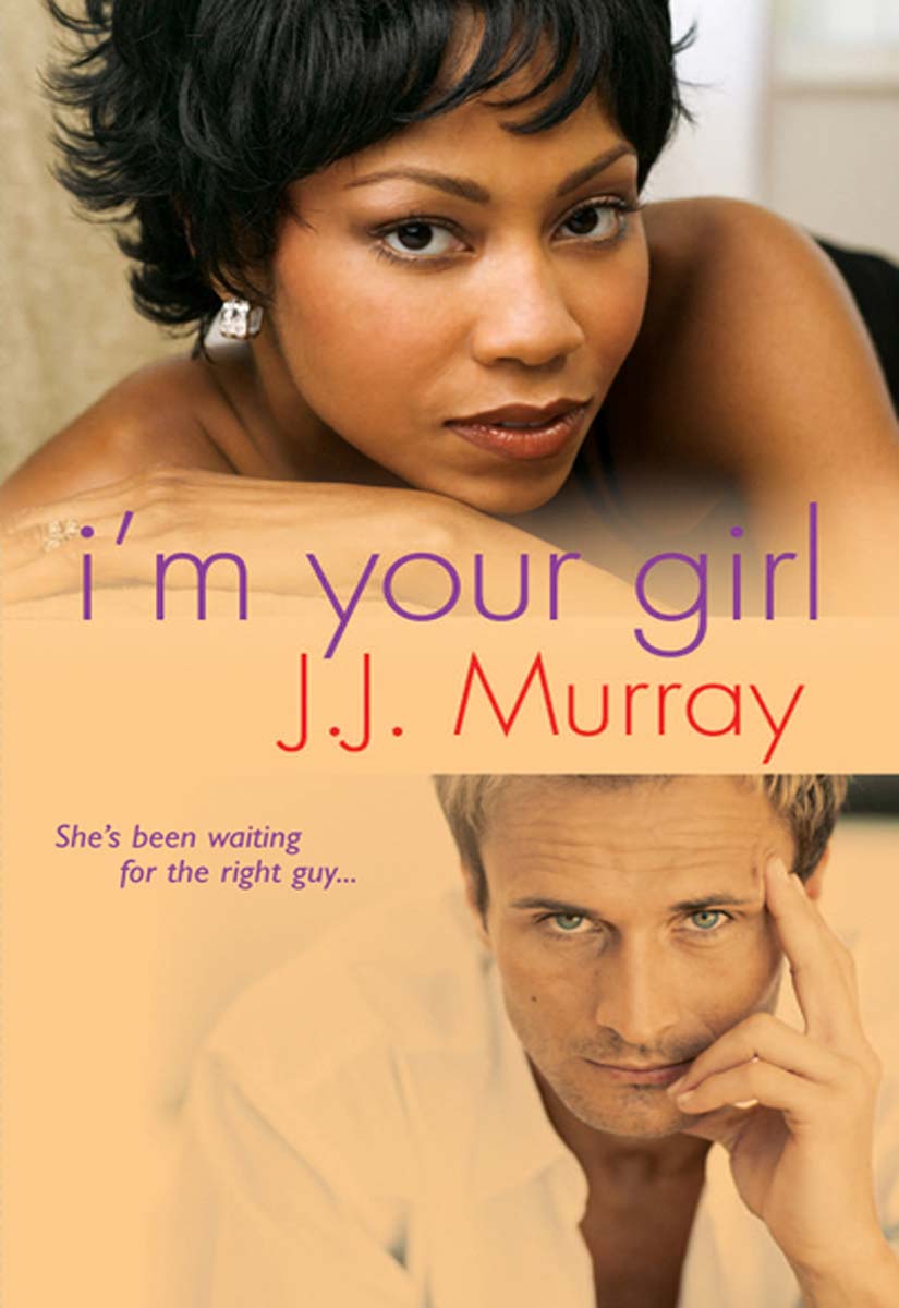 I'm Your Girl (2006) by J. J. Murray