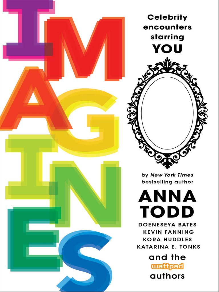 IMAGINES: Celebrity Encounters Starring You by Anna Todd