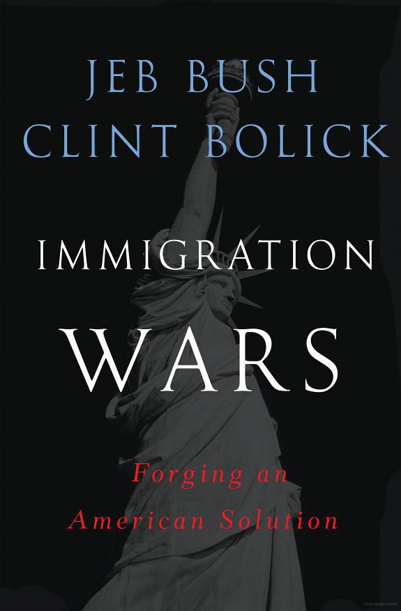 Immigration Wars: Forging an American Solution by Jeb Bush