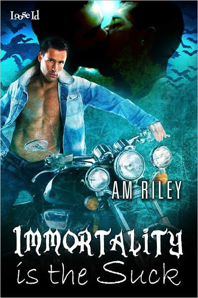 Immortality Is the Suck by Riley, A. M.