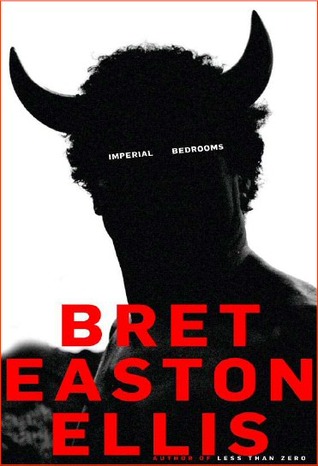 Imperial Bedrooms (2010) by Bret Easton Ellis