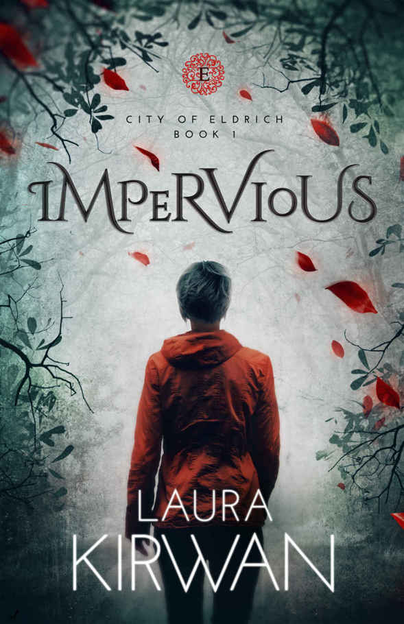 Impervious (City of Eldrich Book 1) by Laura Kirwan