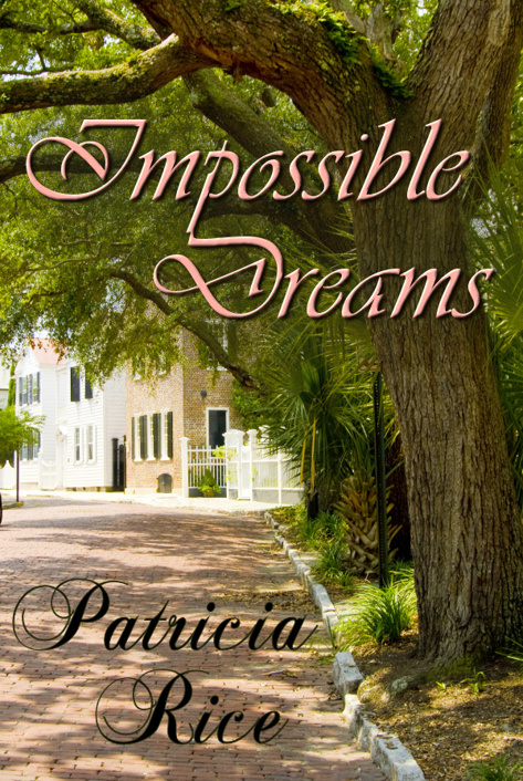 Impossible Dreams by Patricia Rice