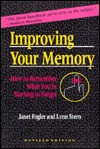 Improving Your Memory: How to Remember What You're Starting to Forget (1994)