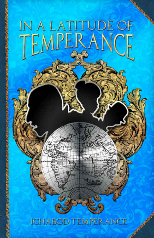 In a Latitude of Temperance (The Adventures of Ichabod Temperance Book 5)