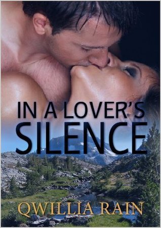 In a Lover's Silence (2011) by Qwillia Rain