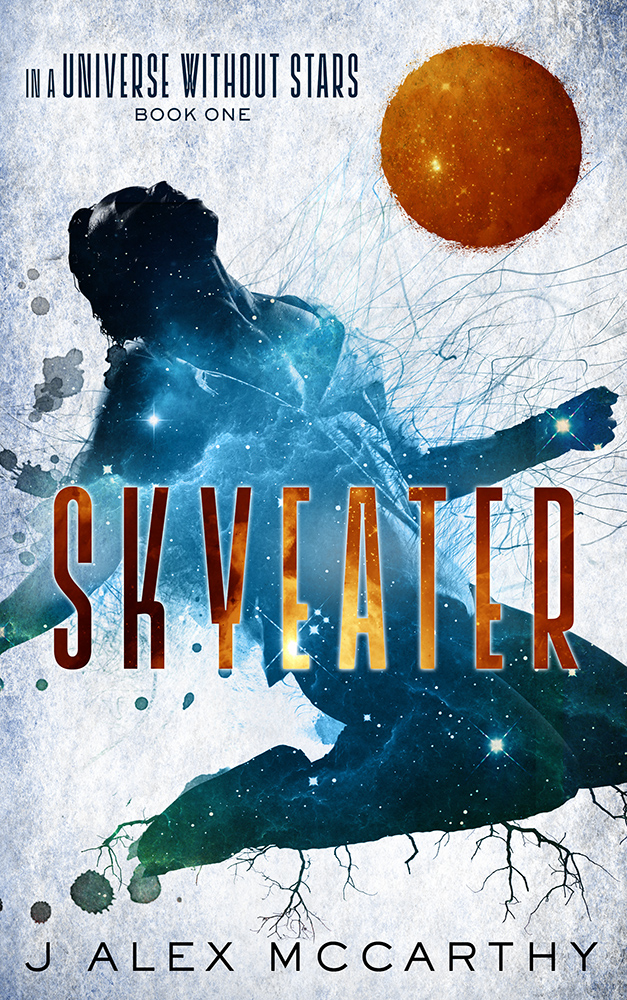 In A Universe Without Stars 1: Skyeater by J Alex McCarthy