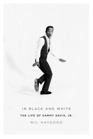 In Black and White: The Life of Sammy Davis, Jr. (2003) by Wil Haygood