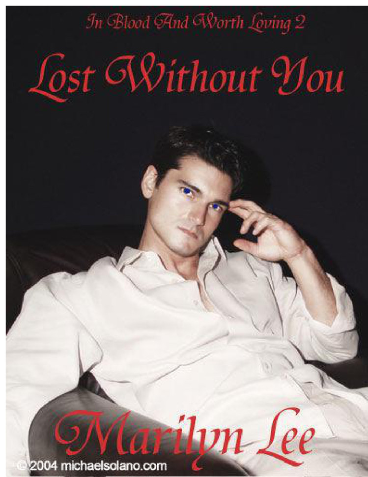 In Blood and Worth Loving 2: Lost Without You by Marilyn Lee