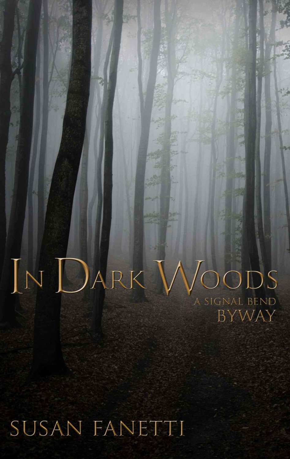 In Dark Woods (Signal Bend Series #4.5) by Fanetti, Susan