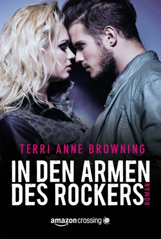 In den Armen des Rockers (2014) by Terri Anne Browning