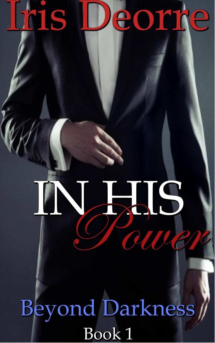 In His Power (Beyond Darkness, #1) (2014) by Iris Deorre