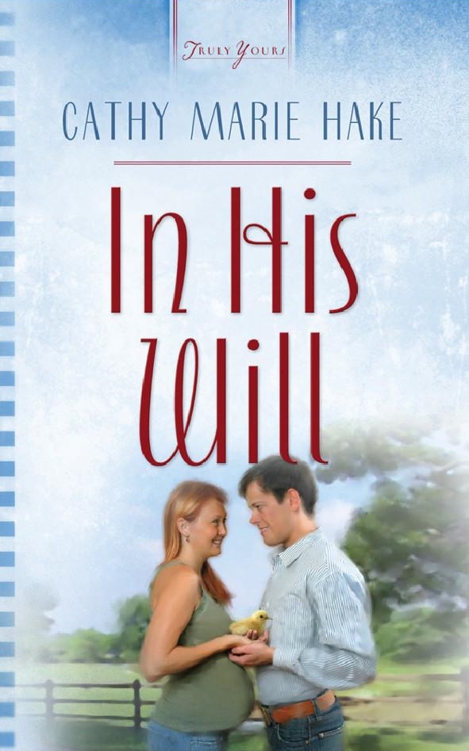 In His Will by Cathy Marie Hake