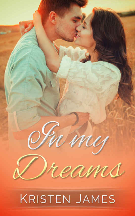 In My Dreams (First Tracks Book 2) by Kristen James