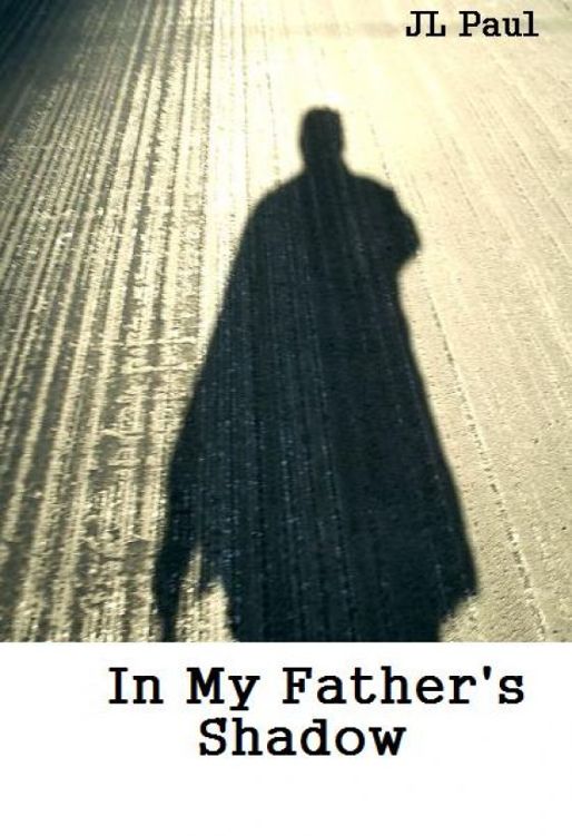 In My Father's Shadow by J.L. Paul