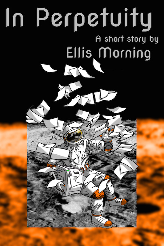 In Perpetuity by Ellis Morning