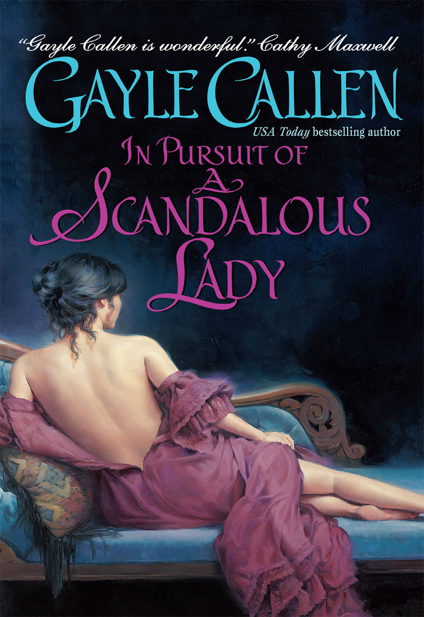 In Pursuit of a Scandalous Lady (2010) by Gayle Callen