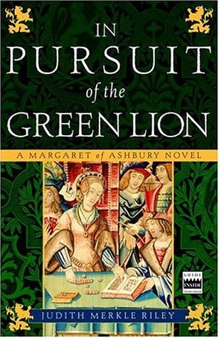 In Pursuit of the Green Lion (2006) by Judith Merkle Riley