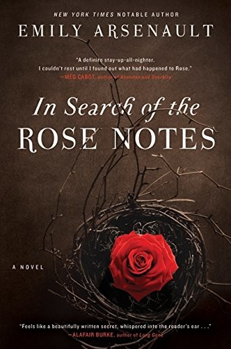 In Search of the Rose Notes by Emily Arsenault