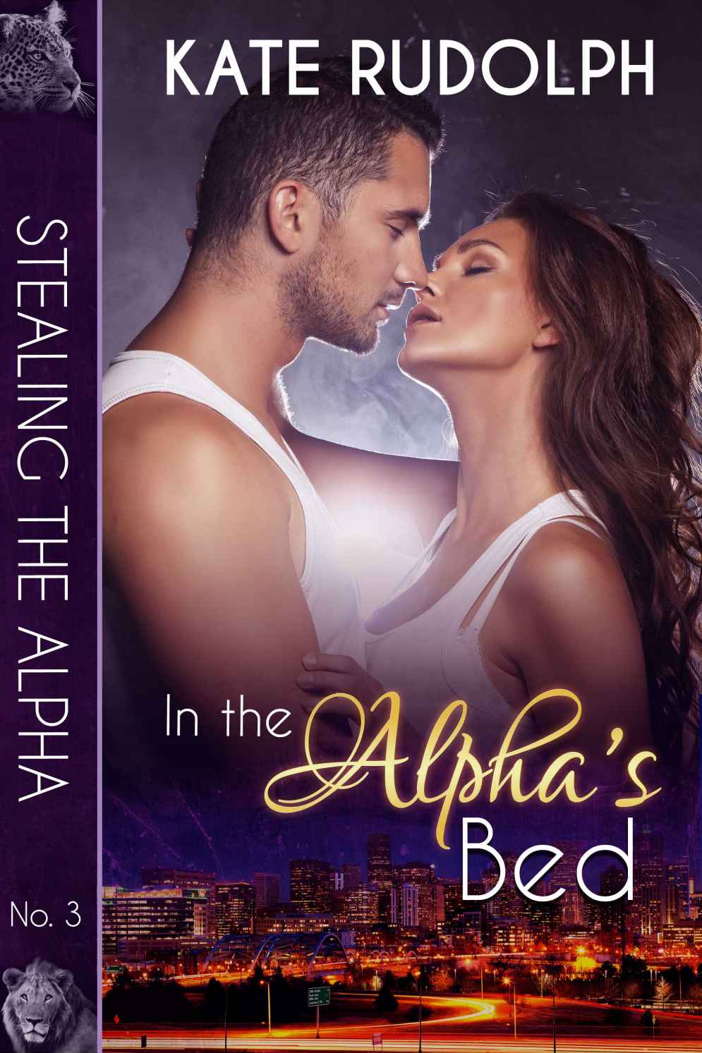 In the Alpha's Bed (Stealing the Alpha Book 3)