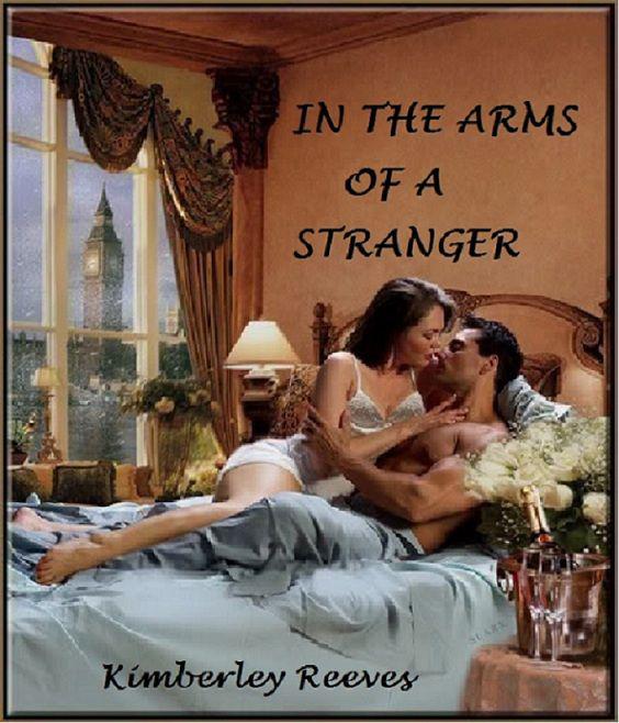 In the Arms of a Stranger by Kimberley Reeves