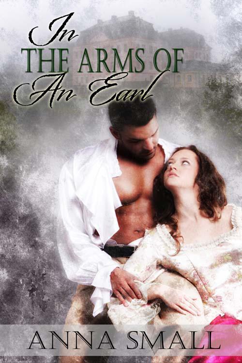 In the Arms of an Earl by Small, Anna