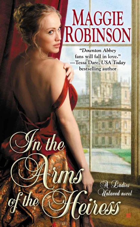 In the Arms of the Heiress (A LADIES UNLACED NOVEL) by Maggie Robinson