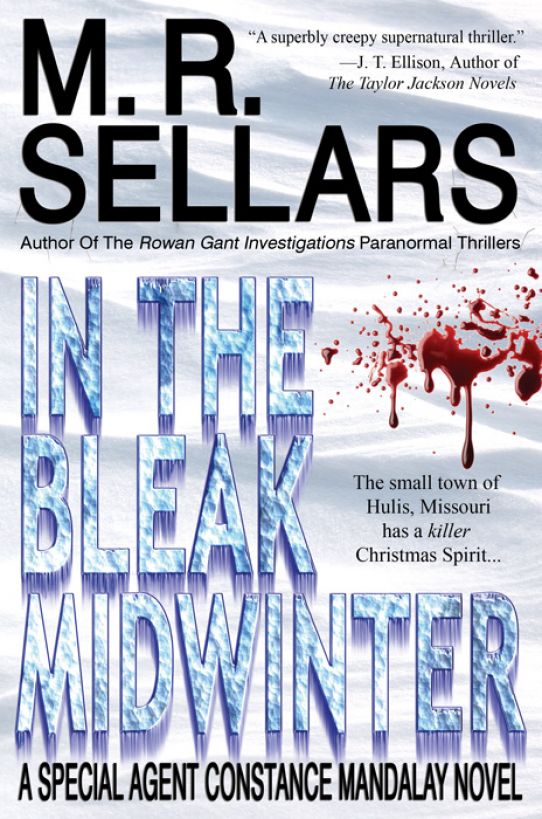 In The Bleak Midwinter: A Special Agent Constance Mandalay Novel by M. R. Sellars