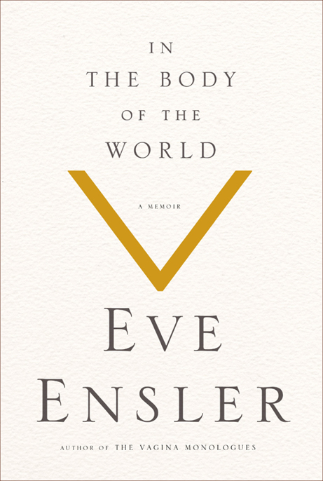 In the Body of the World by Eve Ensler